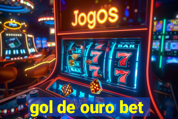 gol de ouro bet